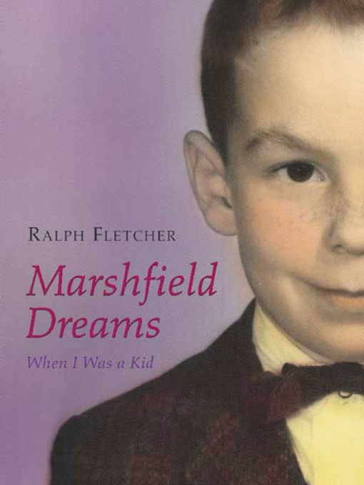 Title details for Marshfield Dreams by Ralph Fletcher - Available